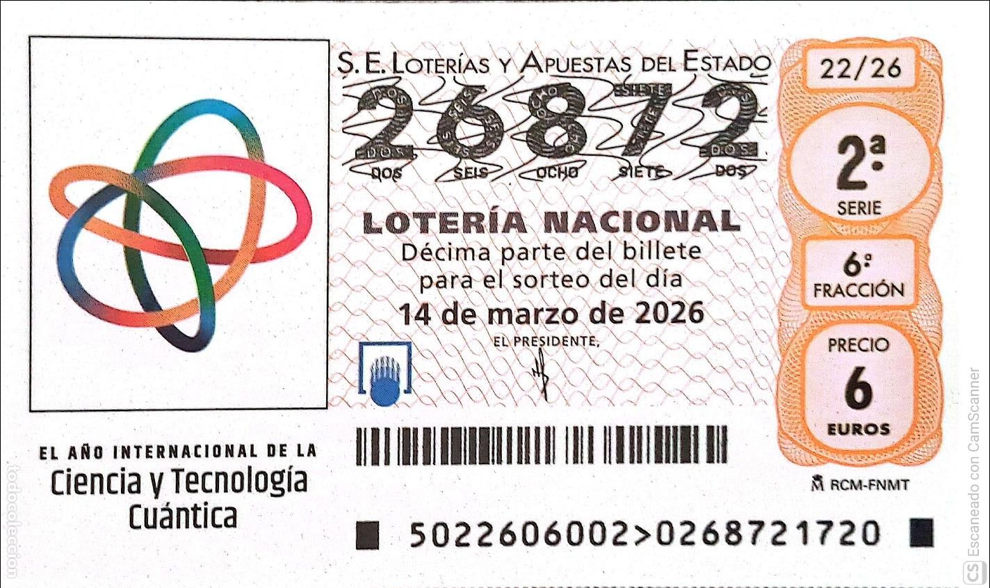National Spanish Lottery: Espa&ntilde;a. Loter&iacute;a. 2026. Sorteo: 22 El A&ntilde;o Internacional de la Ciencia y Tecnolog&iacute;a Cu&aacute;ntica. Fecha: 1