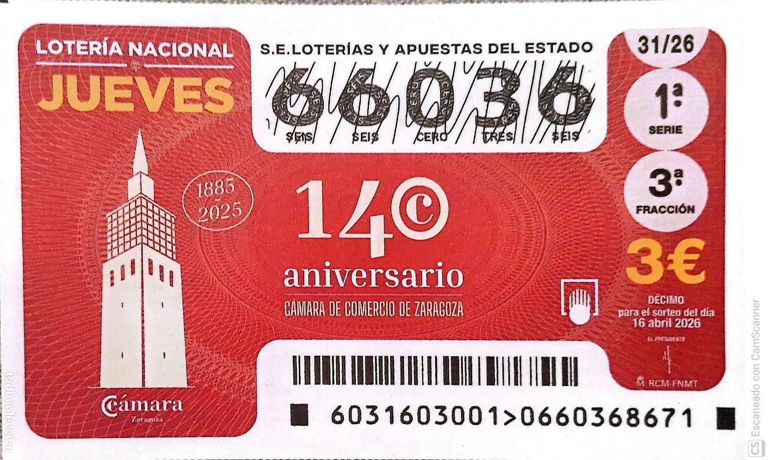 National Spanish Lottery: Espa&ntilde;a. Loter&iacute;a. 2026. Sorteo: 31 140 Aniversario C&aacute;mara de Comercio de Zaragoza. Fecha: 16 abril.