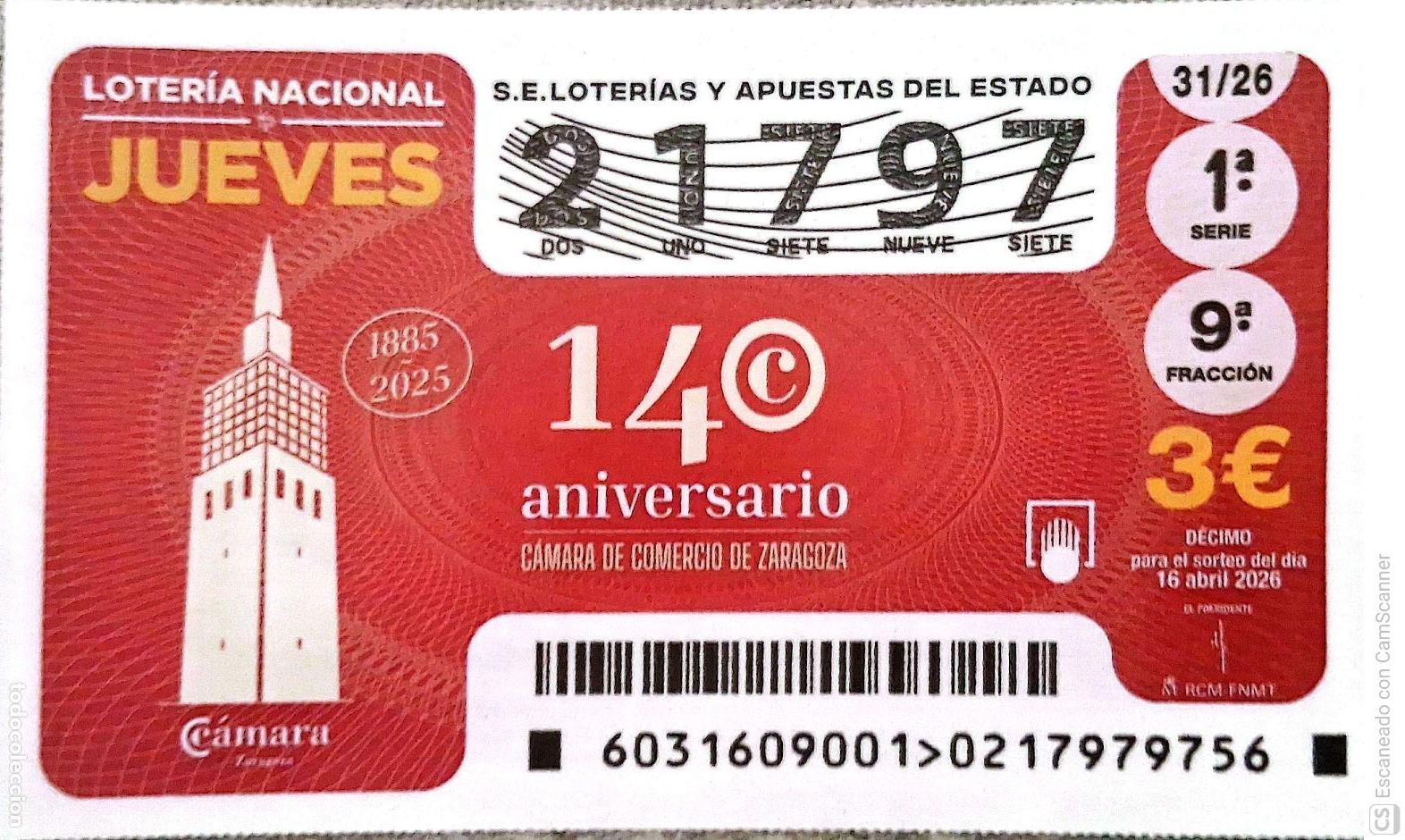 National Spanish Lottery: Espa&ntilde;a. Loter&iacute;a. 2026. Sorteo: 31 140 Aniversario C&aacute;mara de Comercio de Zaragoza. Fecha: 16 abril.