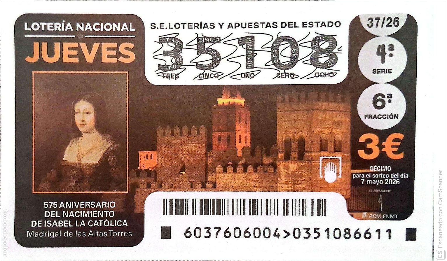 Loter&iacute;a Nacional: Espa&ntilde;a. Loter&iacute;a. 2026. Sorteo: 37 575 Aniversario nacimiento de Isabel la Cat&oacute;lica. Madrigal de las