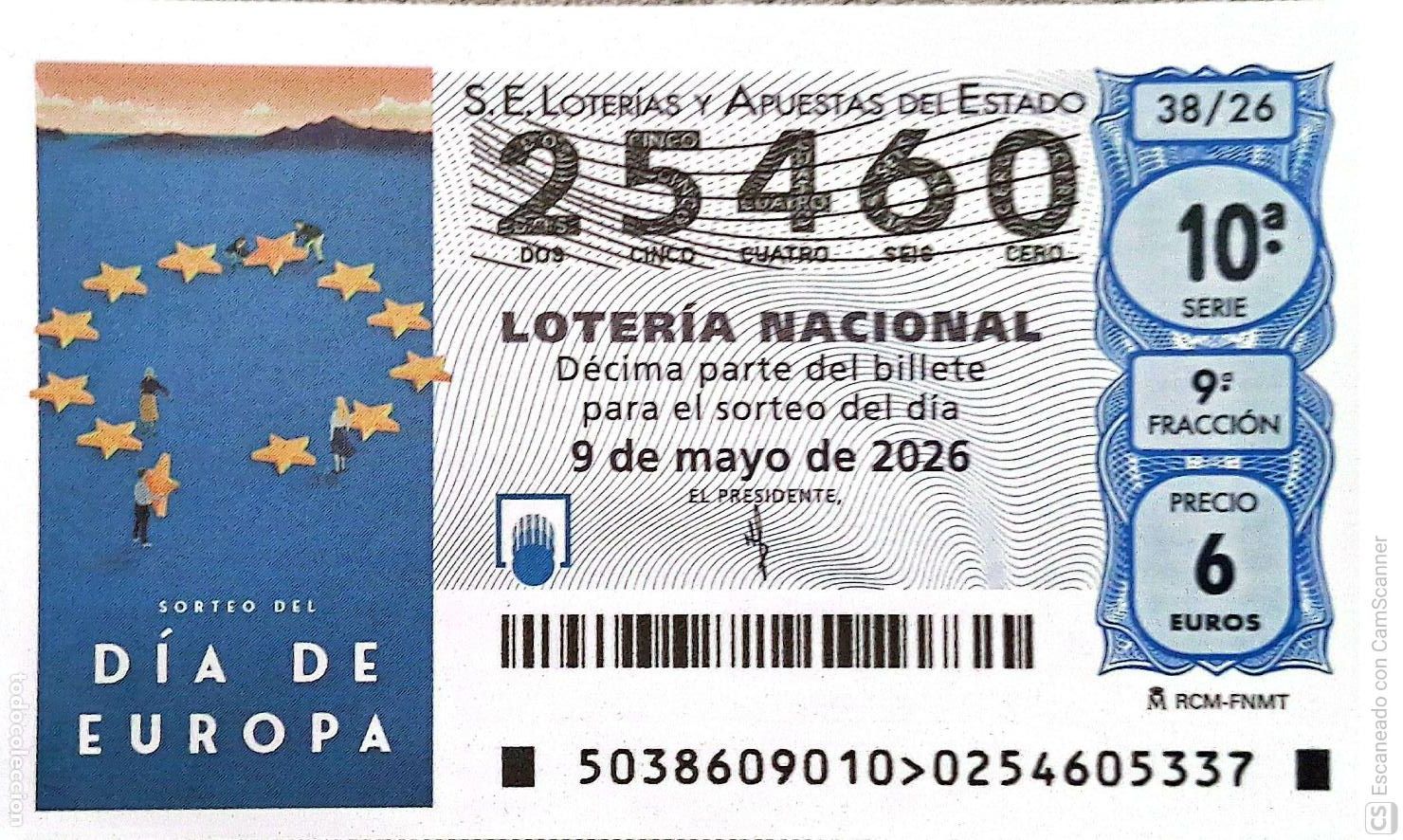 Loter&iacute;a Nacional: Espa&ntilde;a. Loter&iacute;a. 2026. Sorteo: 38 Sorteo del D&iacute;a de Europa. Fecha: 9 mayo.