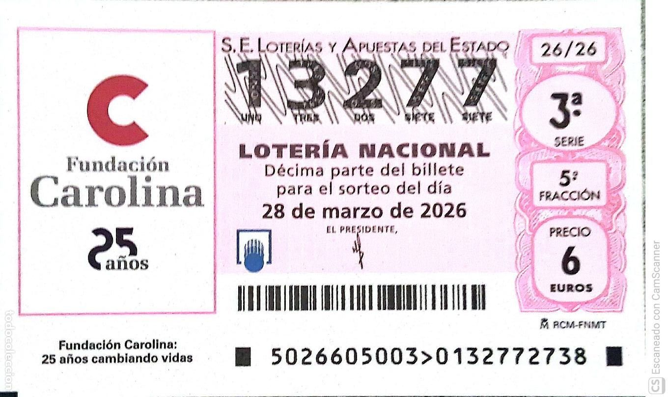 Loter&iacute;a Nacional: Espa&ntilde;a. Loter&iacute;a. 2026. Sorteo: 26 Fundaci&oacute;n Carolina: 25 a&ntilde;os cambiando vidas. Fecha: 28 marzo.