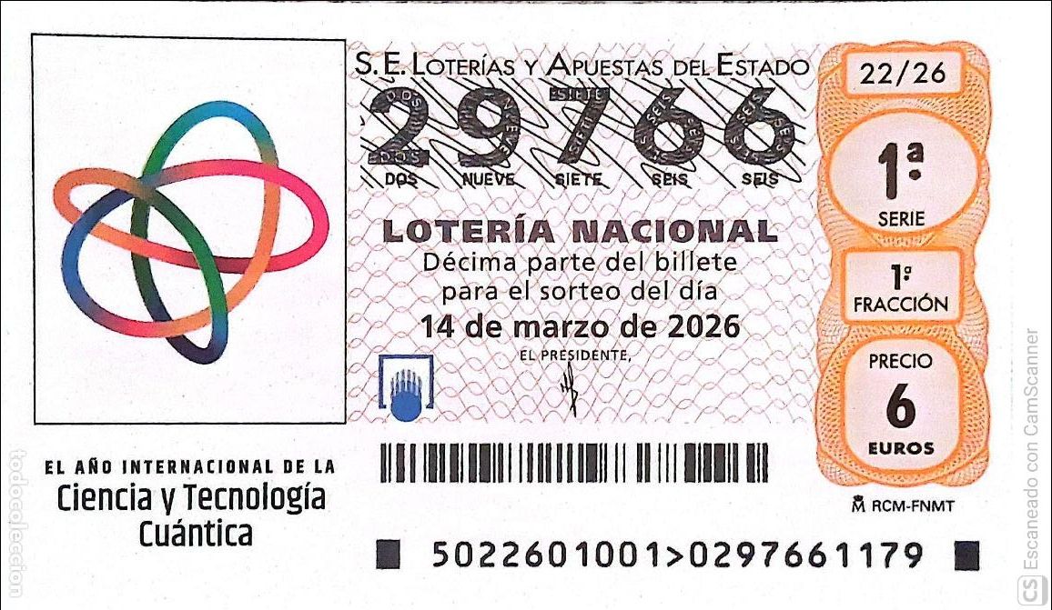 Loter&iacute;a Nacional: Espa&ntilde;a. Loter&iacute;a. 2026. Sorteo: 22 El A&ntilde;o Internacional de la Ciencia y Tecnolog&iacute;a Cu&aacute;ntica. Fecha: 1
