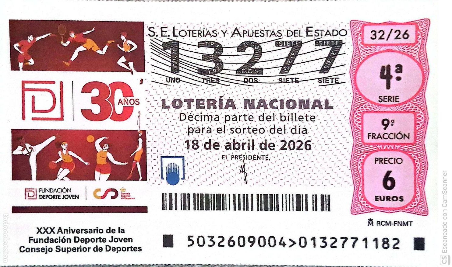 Loter&iacute;a Nacional: Espa&ntilde;a. Loter&iacute;a. 2026. Sorteo: 32 XXX Aniversario de la Fundaci&oacute;n Deporte Joven Consejo Superior de