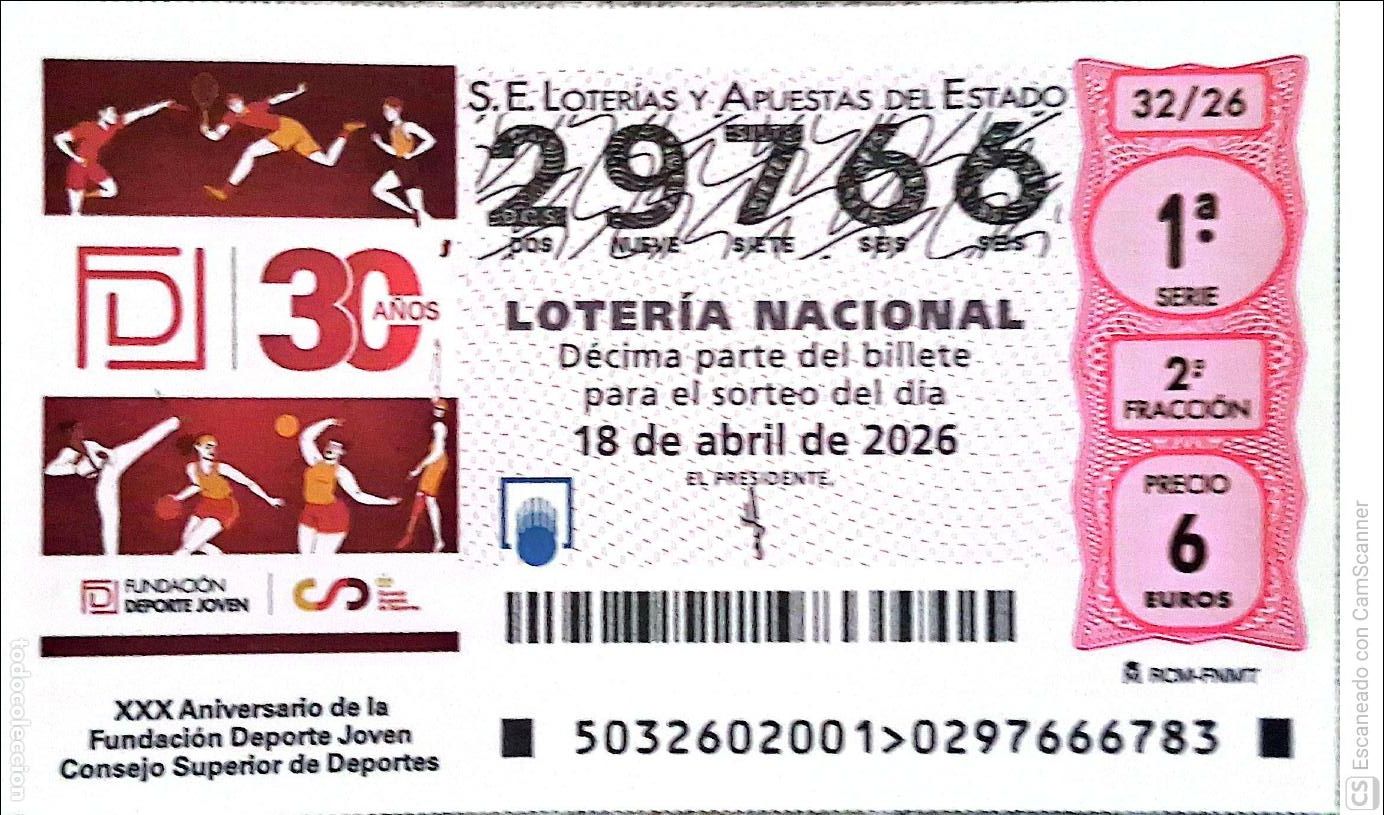 Loter&iacute;a Nacional: Espa&ntilde;a. Loter&iacute;a. 2026. Sorteo: 32 XXX Aniversario de la Fundaci&oacute;n Deporte Joven Consejo Superior de