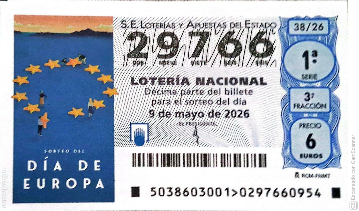 Loter&iacute;a Nacional: Espa&ntilde;a. Loter&iacute;a. 2026. Sorteo: 38 Sorteo del D&iacute;a de Europa. Fecha: 9 mayo.