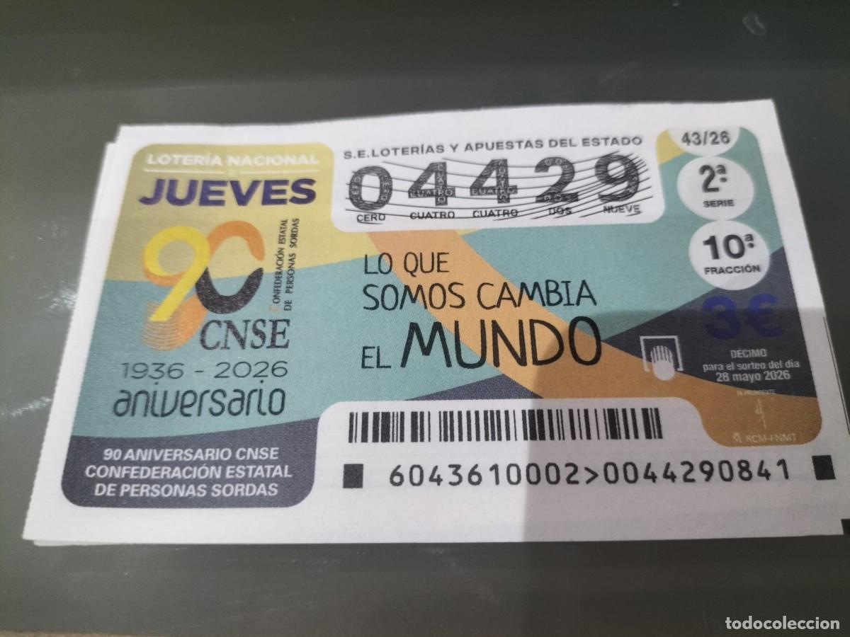 Loter&iacute;a Nacional: 1 DECIMO LOTERIA NACIONAL JUEVES 28 MAYO 2026 43/26 CONFEDERACION PERSONAS SORDAS