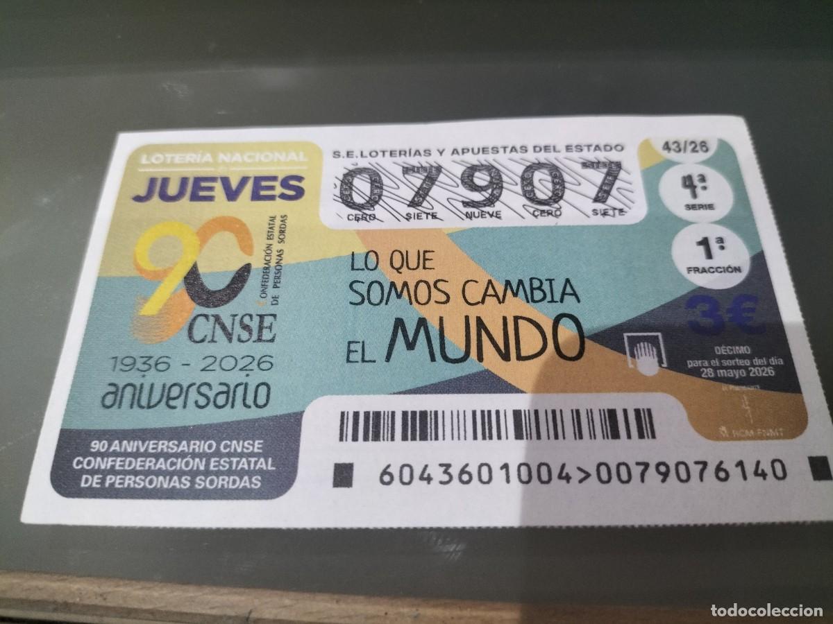 Loter&iacute;a Nacional: 1 DECIMO LOTERIA NACIONAL JUEVES 28 MAYO 2026 43/26 CONFEDERACION PERSONAS SORDAS