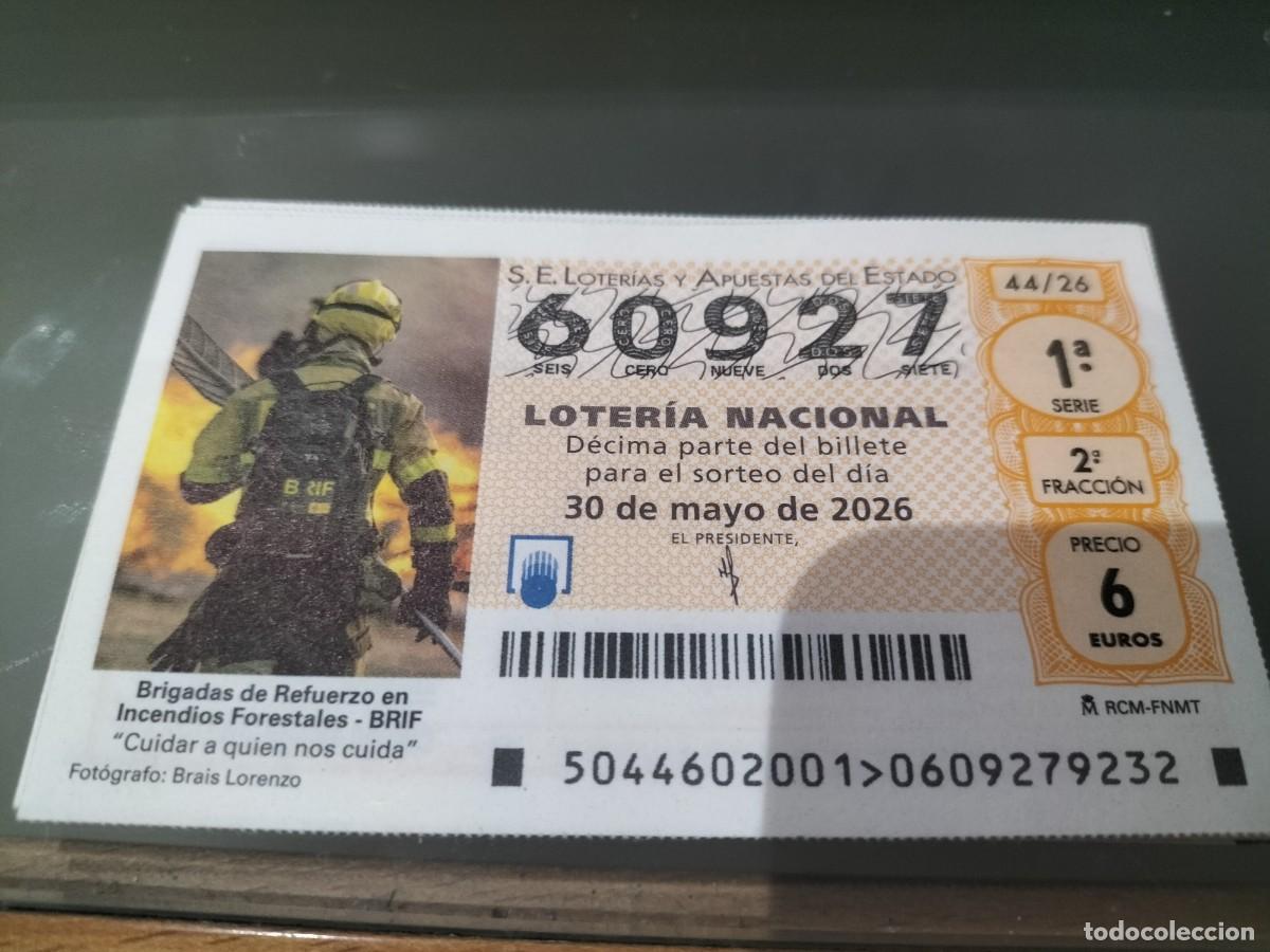 Loter&iacute;a Nacional: 1 DECIMO LOTERIA NACIONAL SABADO 30 MAYO 2026 44/26 BRIGADAS DE REFUERZO EN INCENDIOS FORESTALES