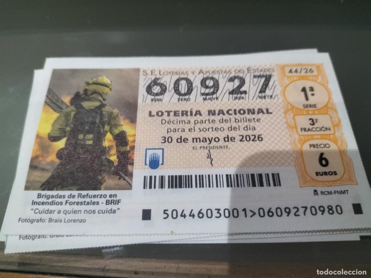 Loter&iacute;a Nacional: 1 DECIMO LOTERIA NACIONAL SABADO 30 MAYO 2026 44/26 BRIGADAS DE REFUERZO EN INCENDIOS FORESTALES