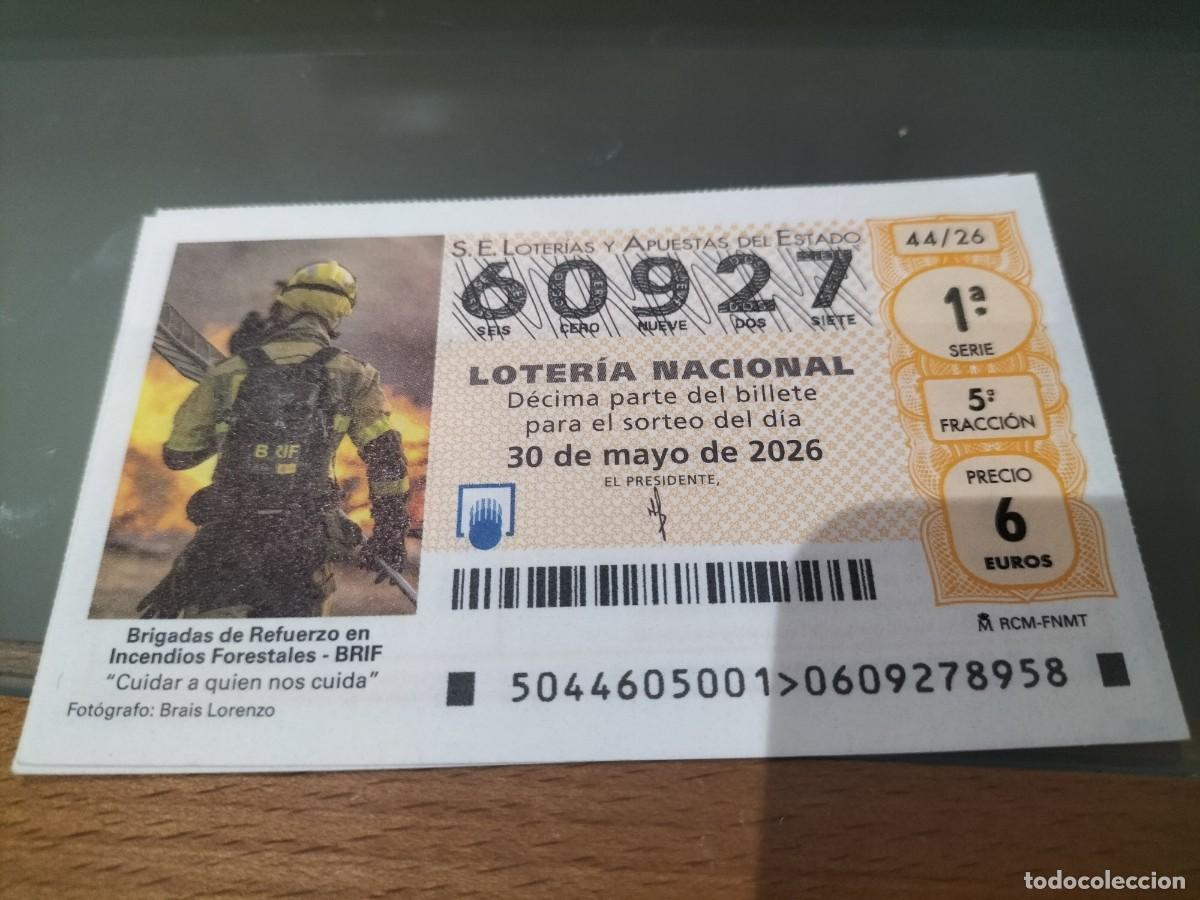 Loter&iacute;a Nacional: 1 DECIMO LOTERIA NACIONAL SABADO 30 MAYO 2026 44/26 BRIGADAS DE REFUERZO EN INCENDIOS FORESTALES