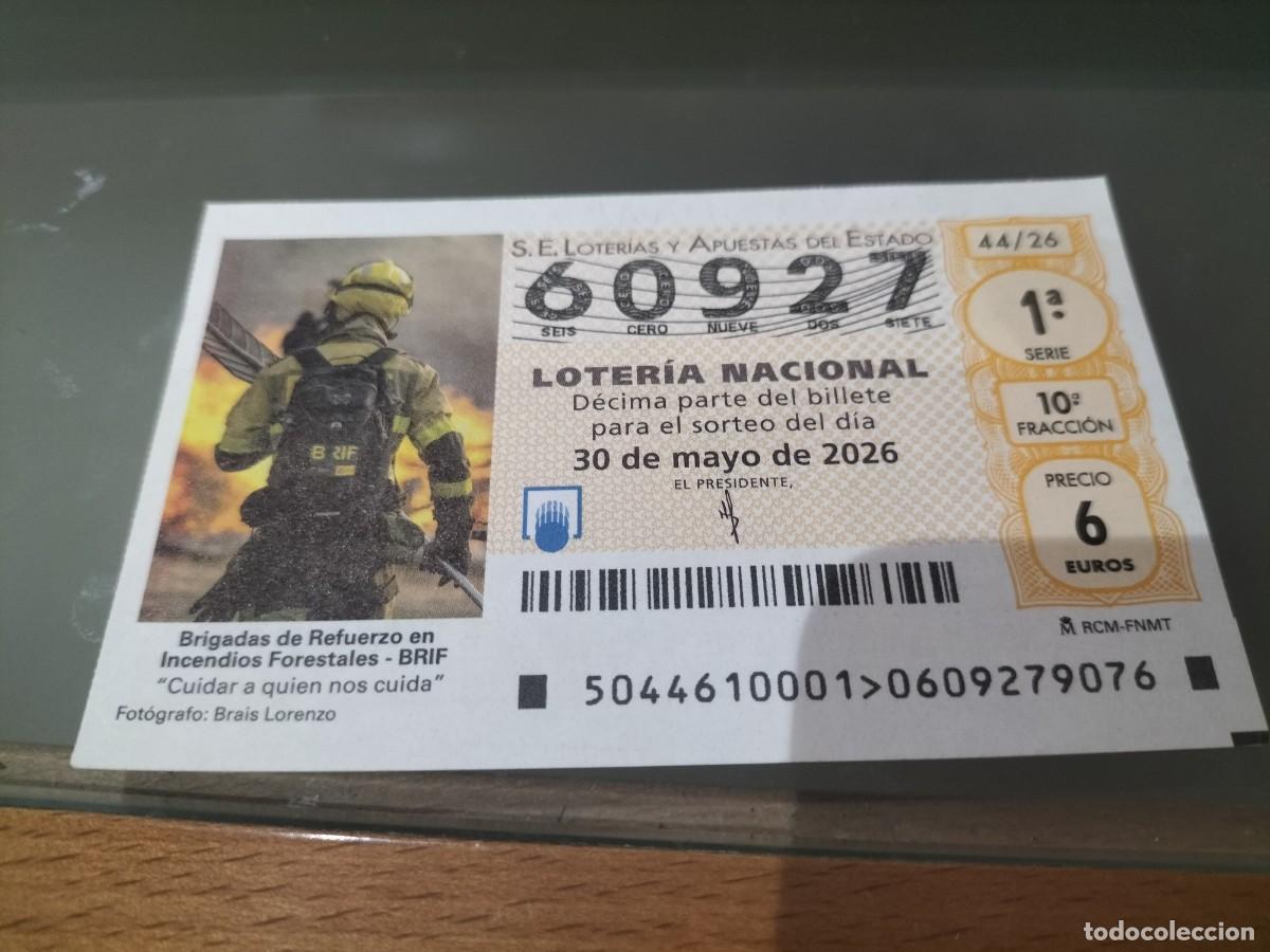 Loter&iacute;a Nacional: 1 DECIMO LOTERIA NACIONAL SABADO 30 MAYO 2026 44/26 BRIGADAS DE REFUERZO EN INCENDIOS FORESTALES