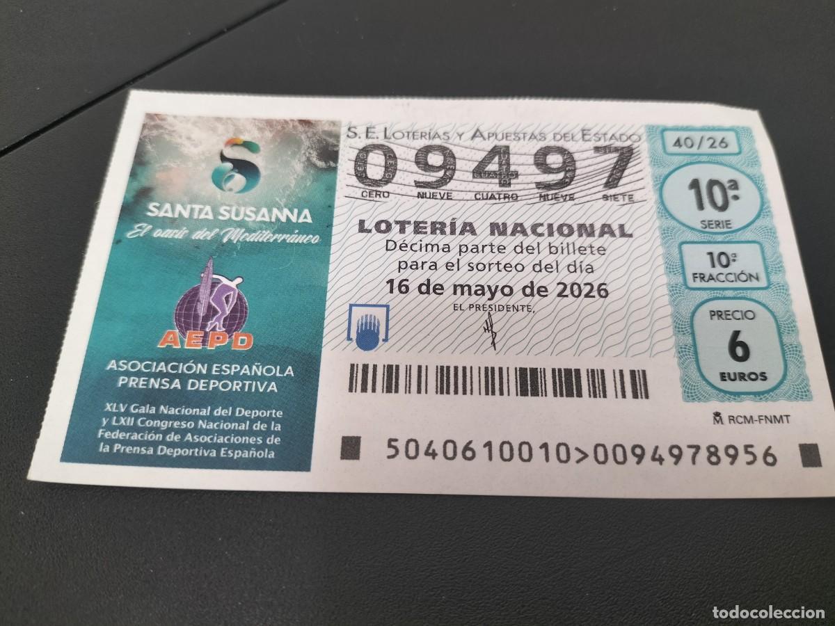 Loter&iacute;a Nacional: 1 DECIMO LOTERIA NACIONAL SABADO 16 MAYO 2026 40/26 ASOCIACION ESPA&Ntilde;OLA PRENSA DEPORTIVA