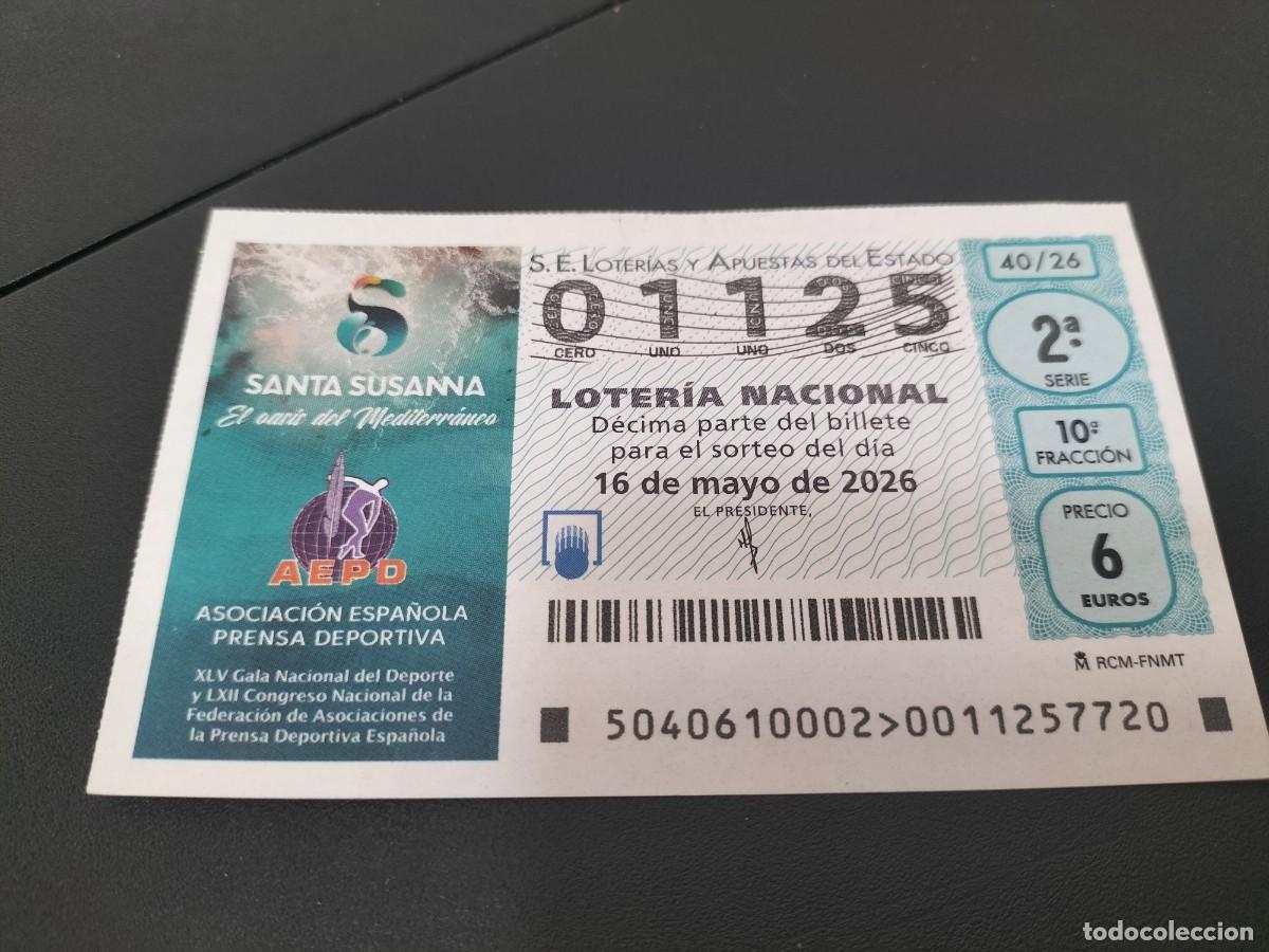 Loter&iacute;a Nacional: 1 DECIMO LOTERIA NACIONAL SABADO 16 MAYO 2026 40/26 ASOCIACION ESPA&Ntilde;OLA PRENSA DEPORTIVA