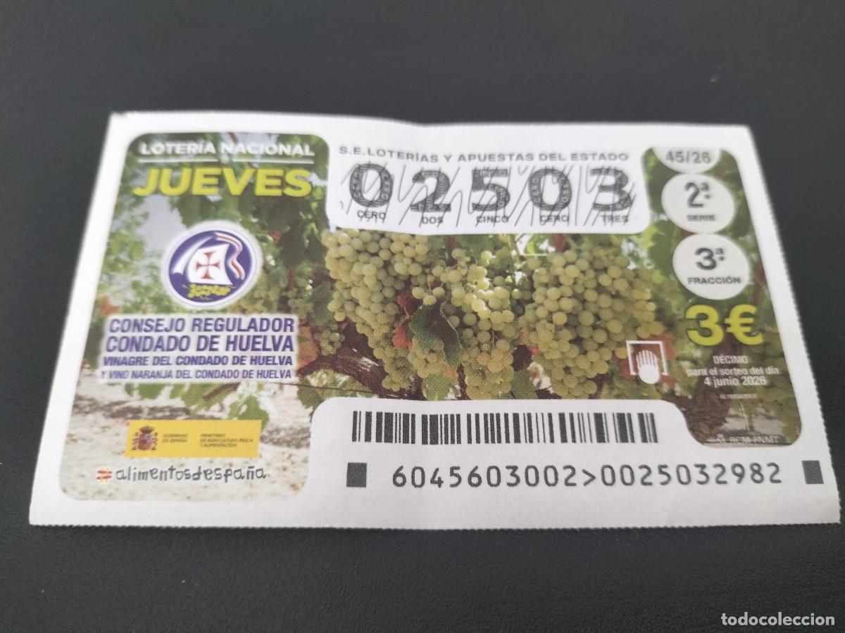Loter&iacute;a Nacional: 1 DECIMO LOTERIA NACIONAL JUEVES 4 JUNIO 2026 45/26 CONSEJO REGULADOR CONDADO DE HUELVA