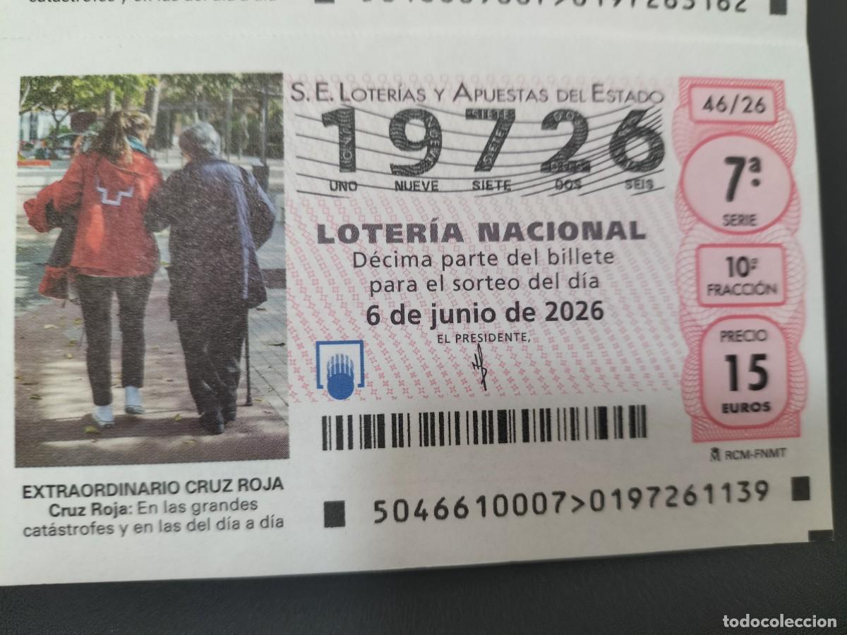 Loter&iacute;a Nacional: 1 DECIMO LOTERIA NACIONAL S&Aacute;BADO 6 JUNIO 2026 46/26 CRUZ ROJA ESPA&Ntilde;OLA