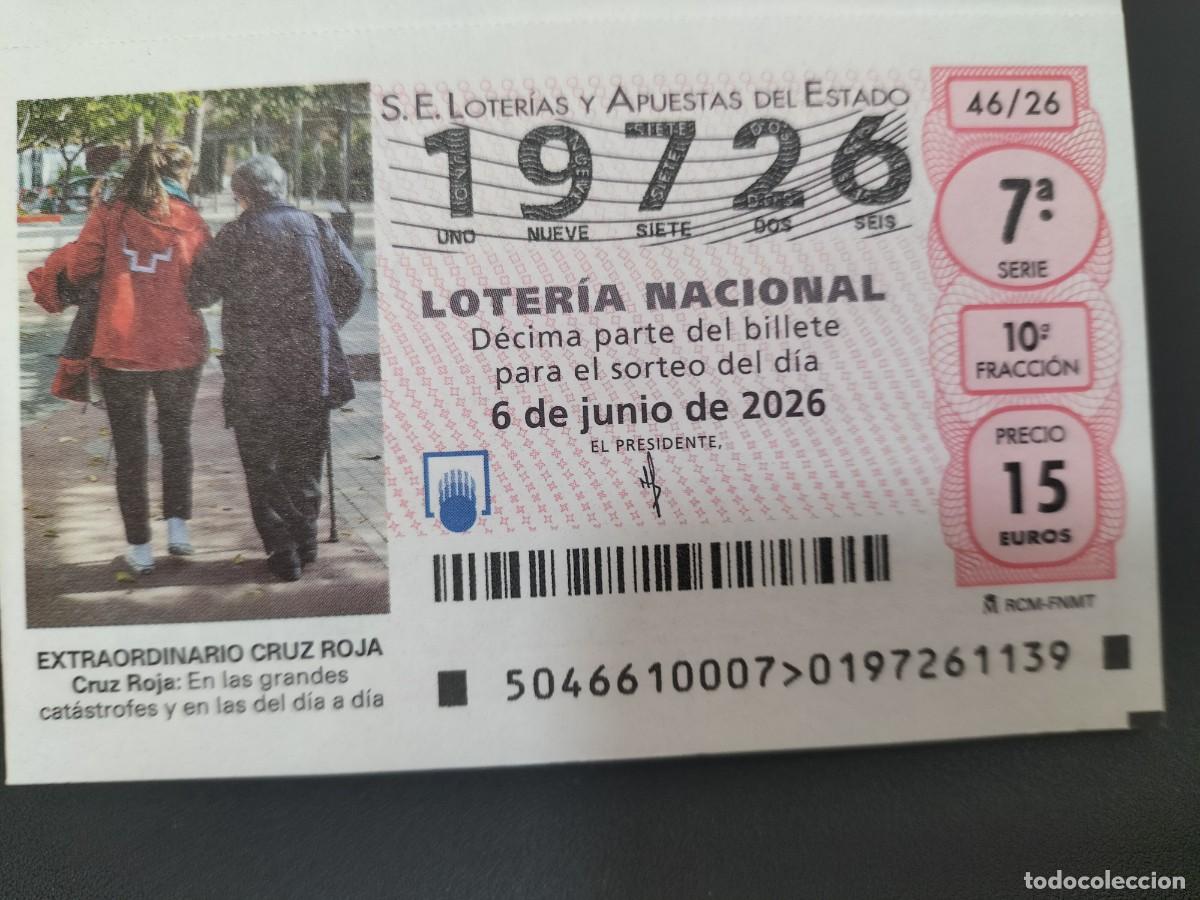 Loter&iacute;a Nacional: 1 DECIMO LOTERIA NACIONAL S&Aacute;BADO 6 JUNIO 2026 46/26 CRUZ ROJA ESPA&Ntilde;OLA