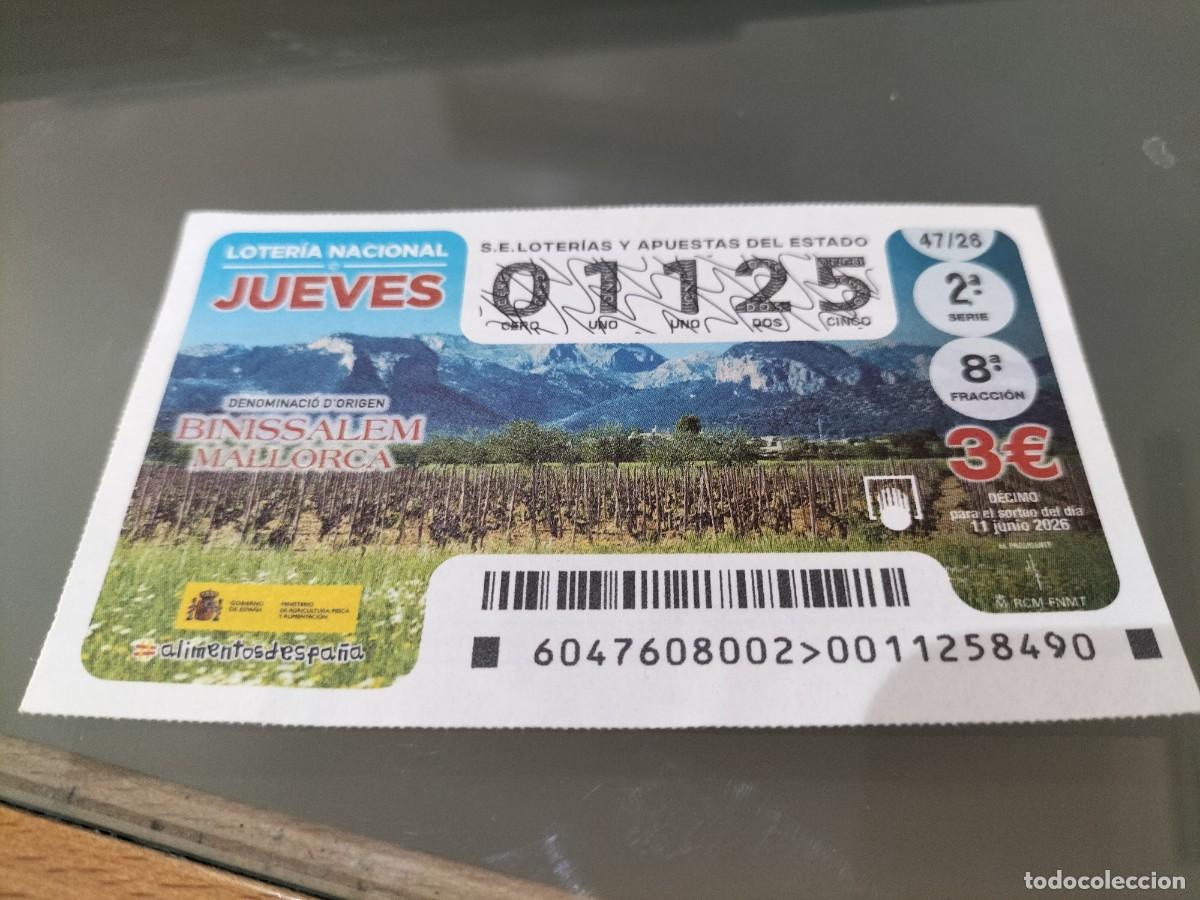 Loter&iacute;a nacional: 1 DECIMO LOTERIA NACIONAL JUEVES 11 JUNIO 2026 47/26 BENISSALEM MALLORCA ( DENOMINACIO D'ORIGEN
