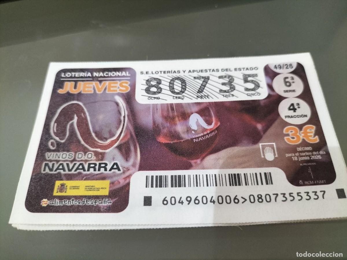 Loter&iacute;a nacional: 1 DECIMO LOTERIA NACIONAL JUEVES 18 JUNIO 2026 49/26 VINOS DENOMICION ORIGEN NAVARRA