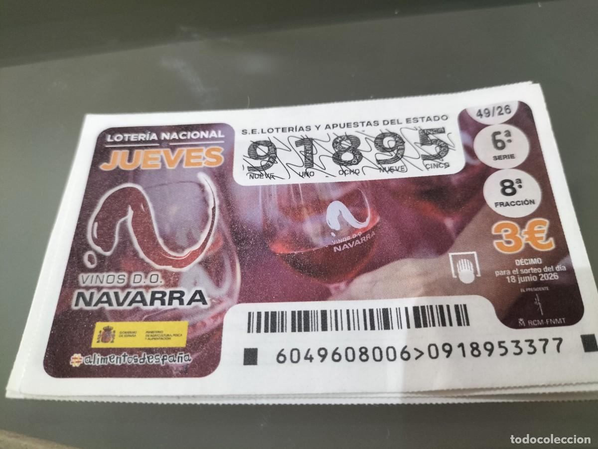 Loter&iacute;a nacional: 1 DECIMO LOTERIA NACIONAL JUEVES 18 JUNIO 2026 49/26 VINOS DENOMICION ORIGEN NAVARRA