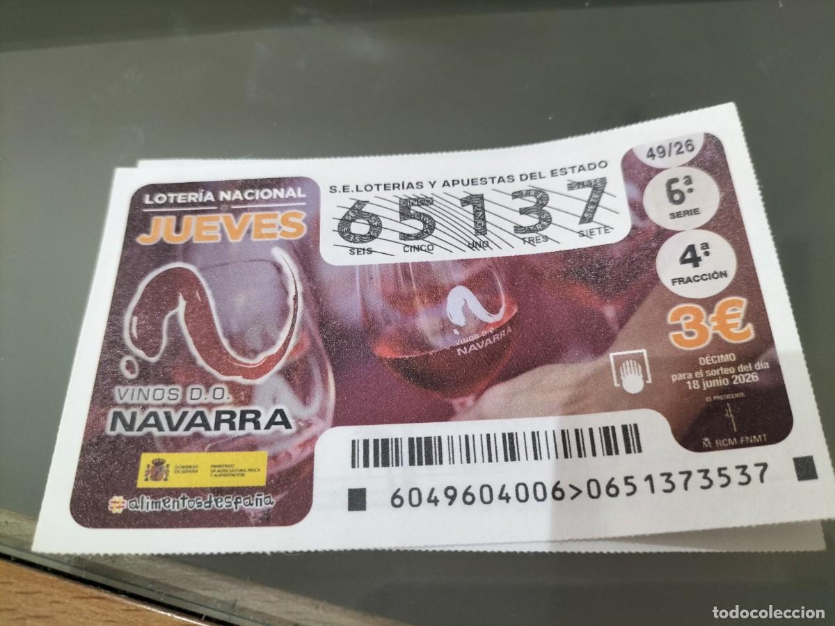 Loter&iacute;a nacional: 1 DECIMO LOTERIA NACIONAL JUEVES 18 JUNIO 2026 49/26 VINOS DENOMICION ORIGEN NAVARRA