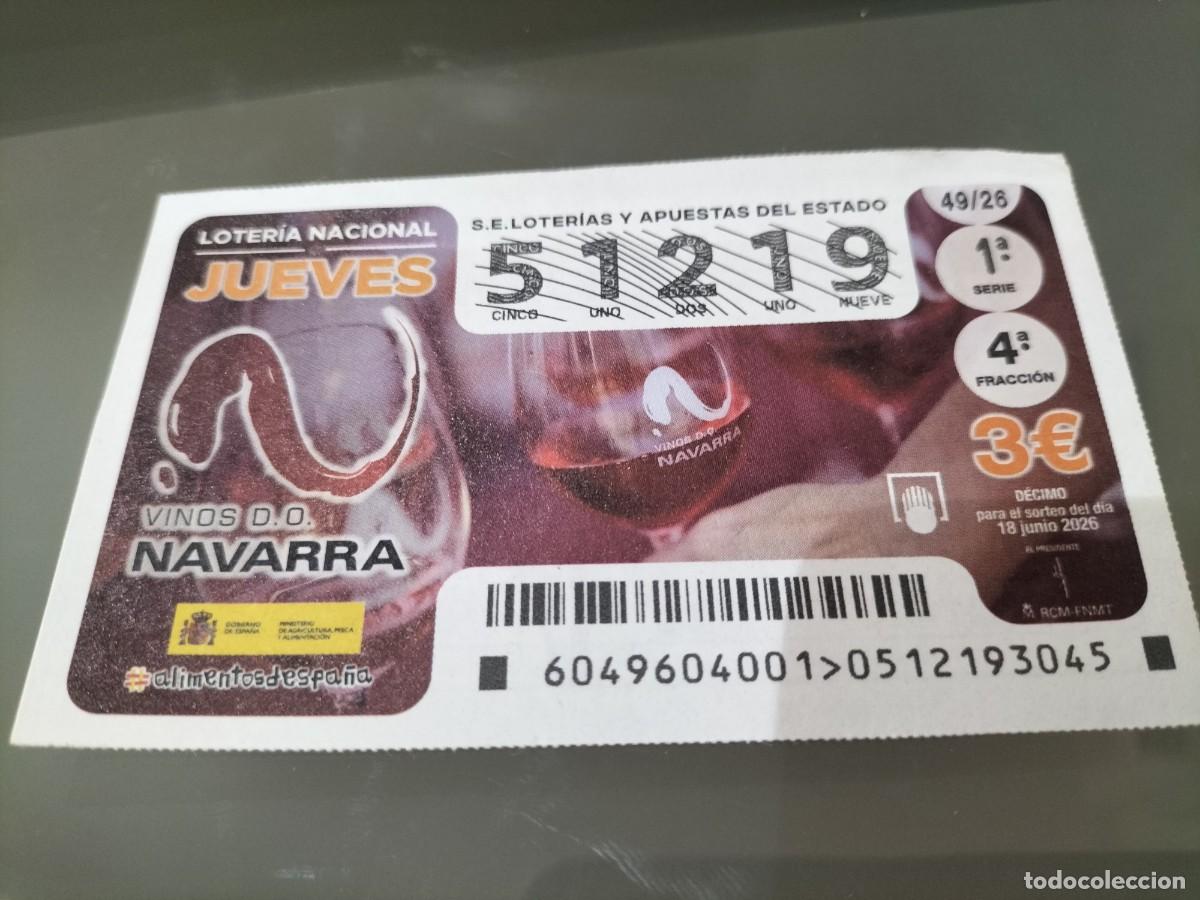 Loter&iacute;a nacional: 1 DECIMO LOTERIA NACIONAL JUEVES 18 JUNIO 2026 49/26 VINOS DENOMICION ORIGEN NAVARRA