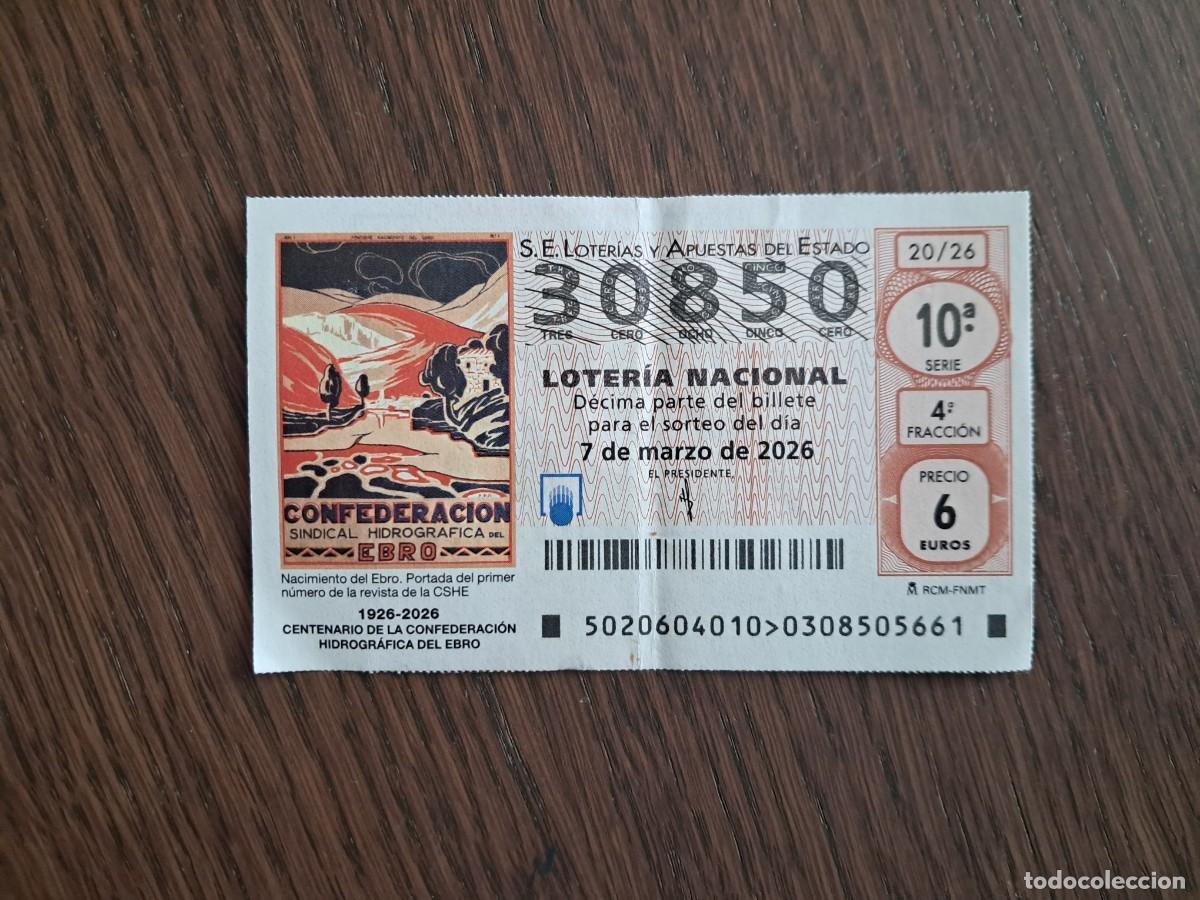 Loter&iacute;a nacional: d&eacute;cimo loter&iacute;a 07-03-26, centenario confederaci&oacute;n hidrogr&aacute;fica del Ebro, sorteo 20/26.