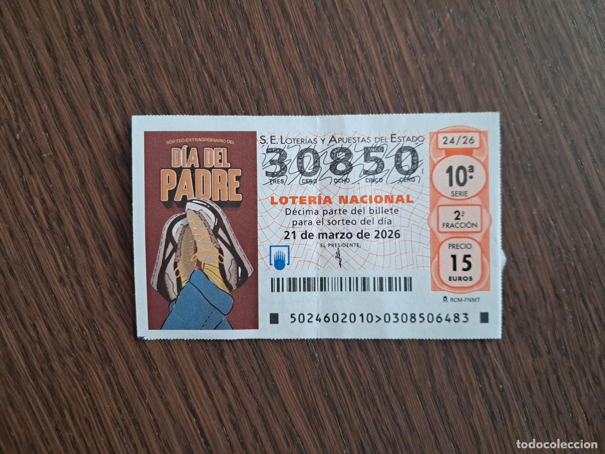 Loter&iacute;a nacional: d&eacute;cimo loter&iacute;a 21-03-26, sorteo extraordinario d&iacute;a del padre, 24/26. n&ordm; 30.850.