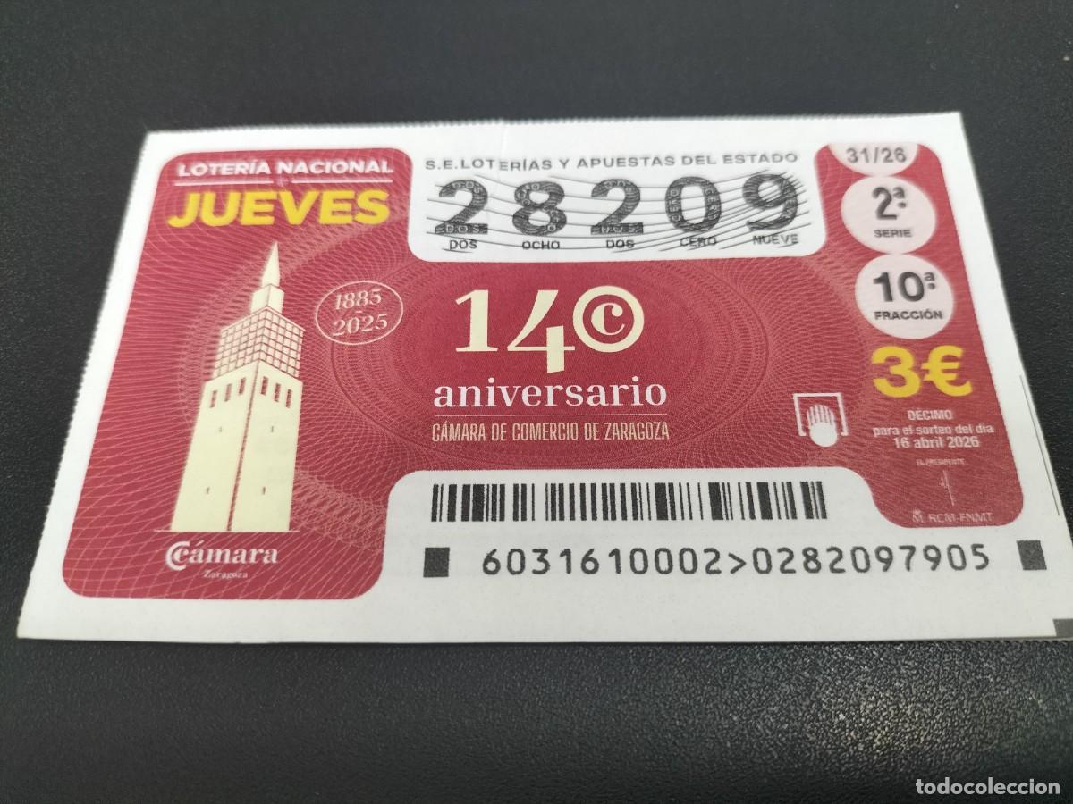 Loter&iacute;a nacional: 1 DECIMO LOTERIA NACIONAL JUEVES 16 ABRIL 2026 31/26 140 ANIV C&Aacute;MARA COMERCIO ZARAGOZA