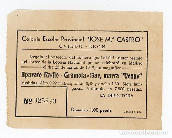 Loter&iacute;a nacional: COLONIA ESCOLAR PROVINCIAL JOSE M. CASTRO. OVIEDO. SORTEO RADIO GRAMOLA. 1949