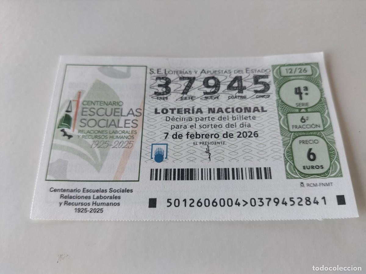 Loter&iacute;a nacional: 1 DECIMO LOTERIA NACIONAL SABADO 7 FEBRERO 2026 12/26 - ESCUELAS SOCIALES RELACIONES LABORALES Y R.H
