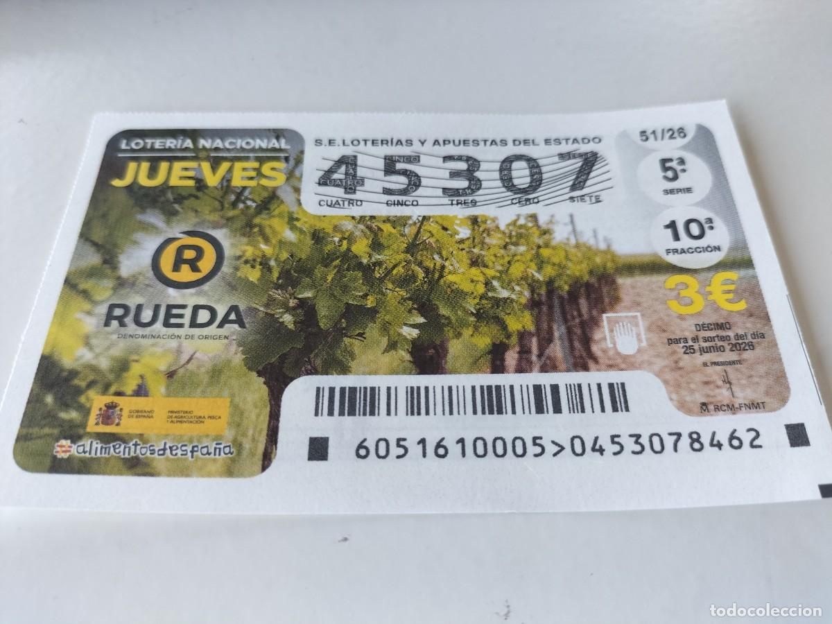Loter&iacute;a nacional: 1 DECIMO LOTERIA NACIONAL JUEVES 25 JUNIO 2026 51/26 VINO DE RUEDA
