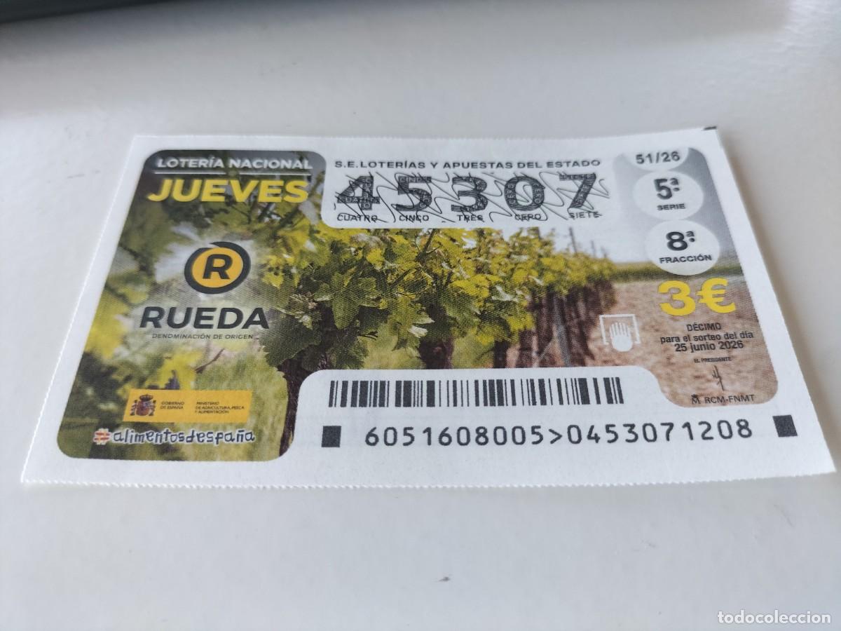 Loter&iacute;a nacional: 1 DECIMO LOTERIA NACIONAL JUEVES 25 JUNIO 2026 51/26 VINO DE RUEDA