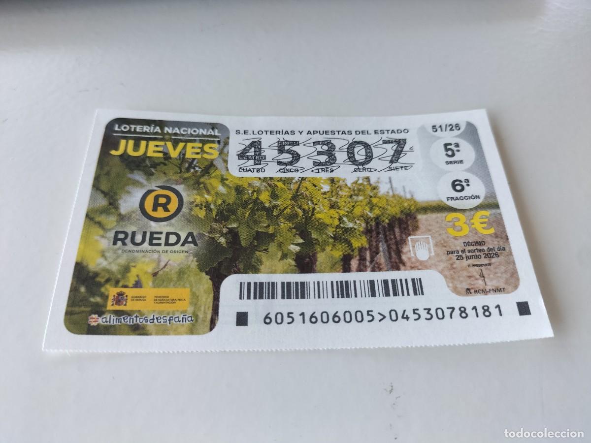 Loter&iacute;a nacional: 1 DECIMO LOTERIA NACIONAL JUEVES 25 JUNIO 2026 51/26 VINO DE RUEDA