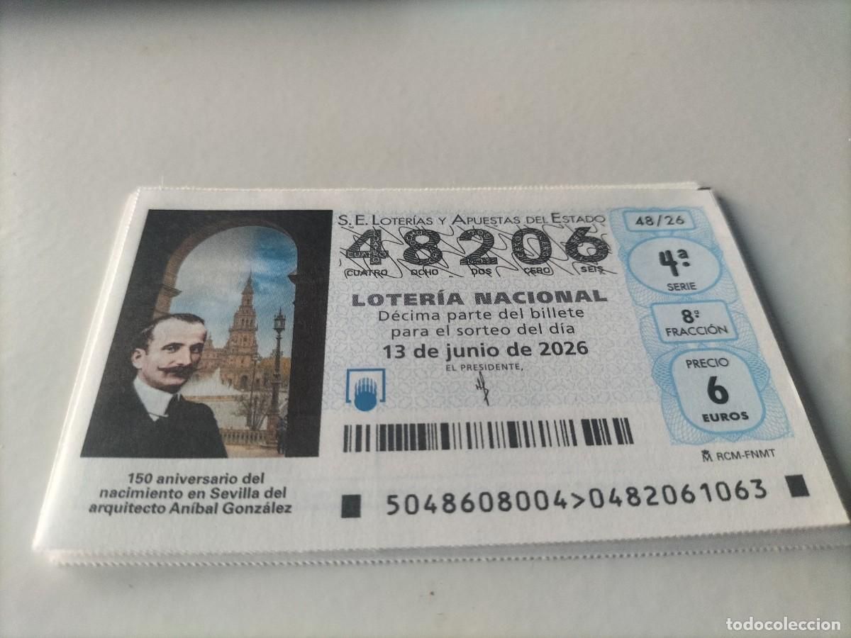 Loter&iacute;a nacional: 1 DECIMO LOTERIA NACIONAL SABADO 13 JUNIO 2026 48/26 ANIV ARQUITECTO SEVILLA ANIBAL GONZALEZ