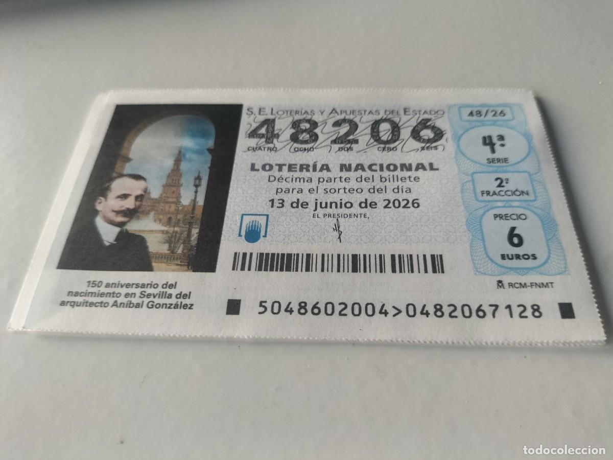 Loter&iacute;a nacional: 1 DECIMO LOTERIA NACIONAL SABADO 13 JUNIO 2026 48/26 ANIV ARQUITECTO SEVILLA ANIBAL GONZALEZ