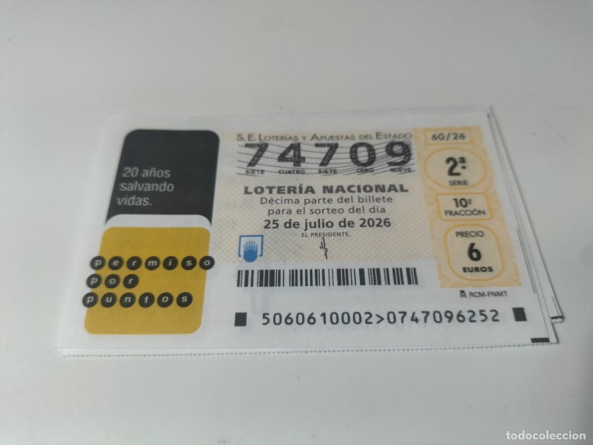 Loter&iacute;a nacional: 1 DECIMO LOTERIA NACIONAL 25 JULIO 2026 60/26 PERMISO POR PUNTOS 20 A&Ntilde;OS SALVANDO VIDAS