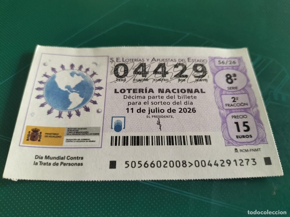 Loter&iacute;a nacional: 1 DECIMO LOTERIA NACIONAL JUEVES 11 JULIO 2026 56/26 DIA MUNDIAL CONTRA LA TRATA DE PERSONAS
