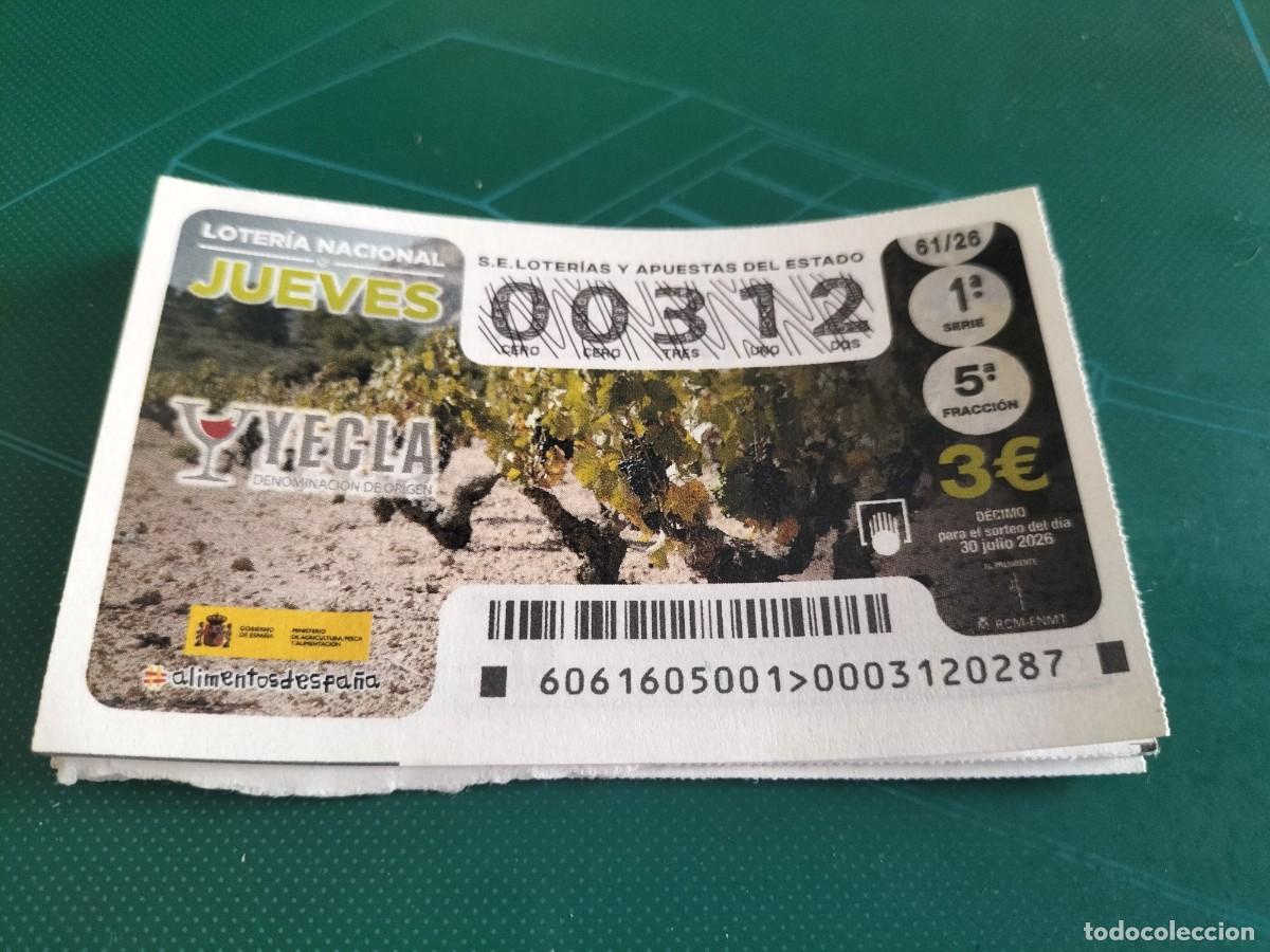Loter&iacute;a nacional: 1 DECIMO LOTERIA NACIONAL JUEVES 30 JULIO 2026 61/26 VINOS YECLA ( MURCIA