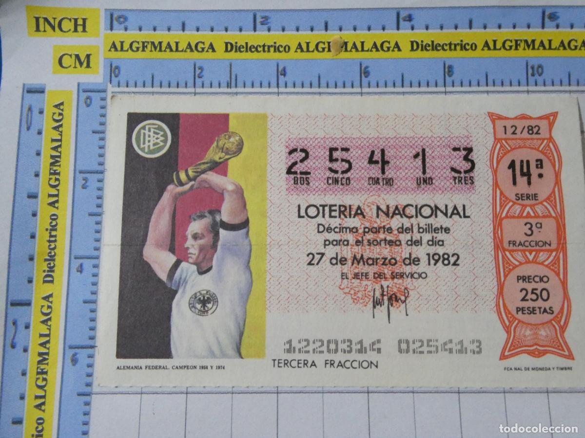 Loter&iacute;a nacional: CUP&Oacute;N D&Eacute;CIMO LOTER&Iacute;A NACIONAL MUNDIAL F&Uacute;TBOL ESPA&Ntilde;A 82 1982. 12 27 MARZO ALEMANIA CAMPEONA 1954 1974