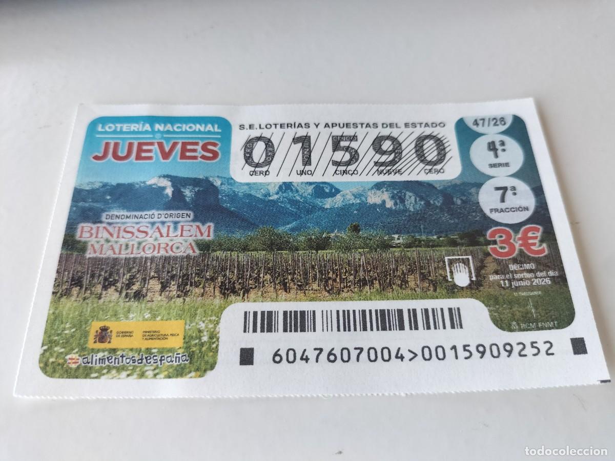 Loter&iacute;a nacional: 1 DECIMO LOTERIA NACIONAL JUEVES 11 JUNIO 2026 47/26 BENISSALEM MALLORCA ( DENOMINACIO D'ORIGEN