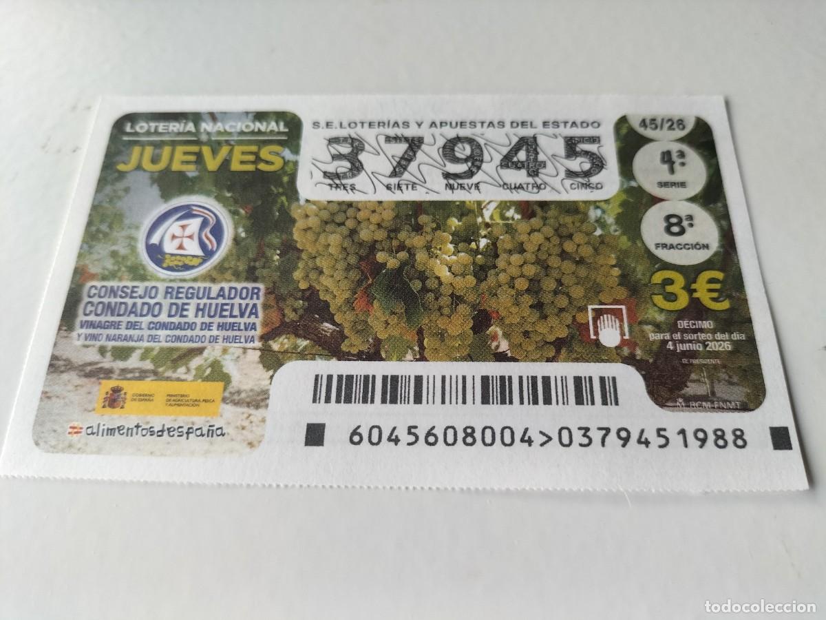 Loter&iacute;a nacional: 1 DECIMO LOTERIA NACIONAL JUEVES 4 JUNIO 2026 45/26 VINOS CONSEJO REGULADOR CONDADO DE HUELVA
