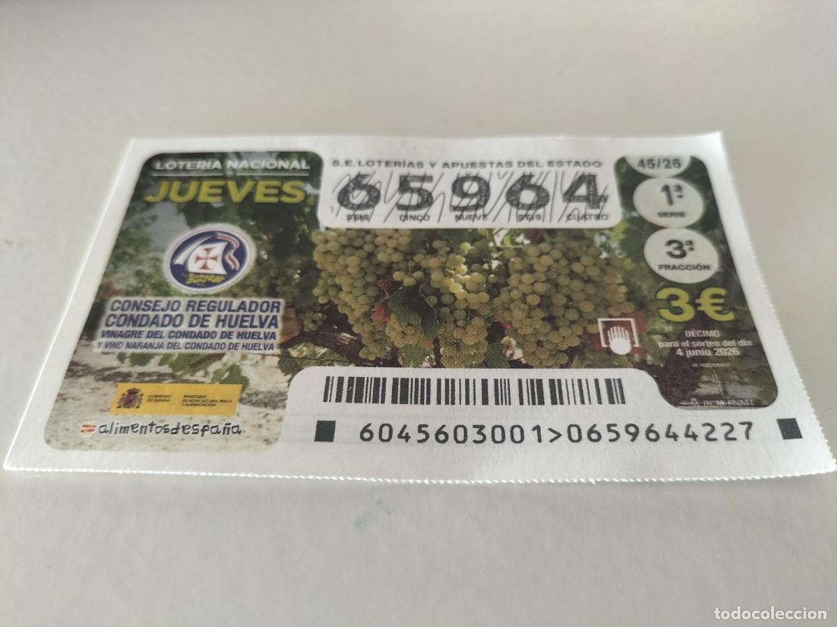 Loter&iacute;a nacional: 1 DECIMO LOTERIA NACIONAL JUEVES 4 JUNIO 2026 45/26 VINOS CONSEJO REGULADOR CONDADO DE HUELVA