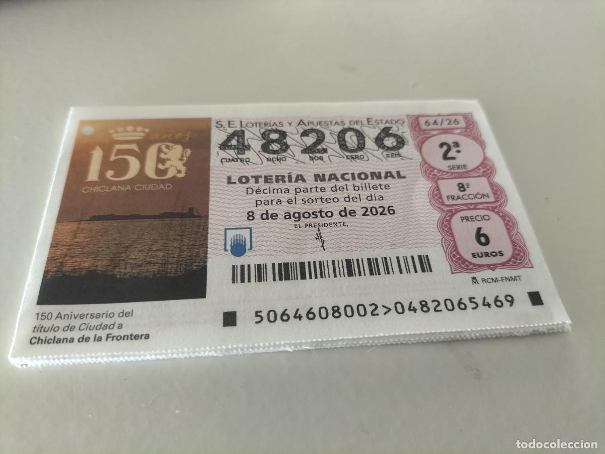 Loter&iacute;a nacional: 1 DECIMO LOTERIA NACIONAL SABADO 8 AGOSTO 2026 64/26 CHICLANA DE LA FRONTERA ( CADIZ 150 ANIV TITULO