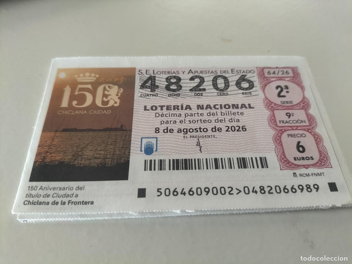 Loter&iacute;a nacional: 1 DECIMO LOTERIA NACIONAL SABADO 8 AGOSTO 2026 64/26 CHICLANA DE LA FRONTERA ( CADIZ 150 ANIV TITULO