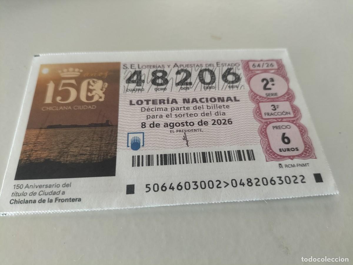 Loter&iacute;a nacional: 1 DECIMO LOTERIA NACIONAL SABADO 8 AGOSTO 2026 64/26 CHICLANA DE LA FRONTERA ( CADIZ 150 ANIV TITULO