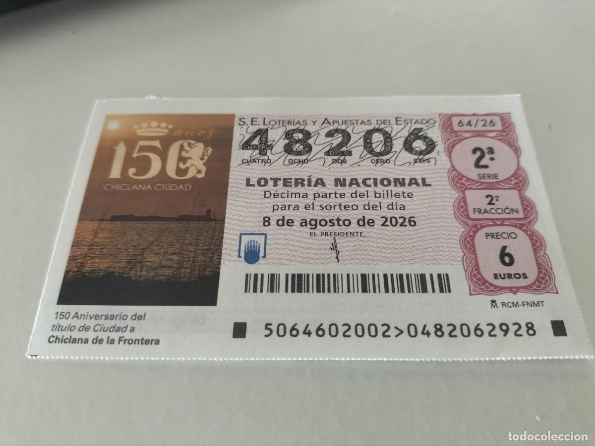 Loter&iacute;a nacional: 1 DECIMO LOTERIA NACIONAL SABADO 8 AGOSTO 2026 64/26 CHICLANA DE LA FRONTERA ( CADIZ 150 ANIV TITULO