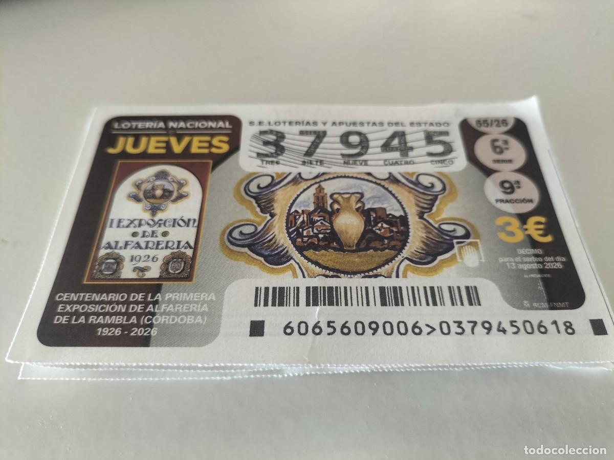 Loter&iacute;a nacional: 1 DECIMO LOTERIA NACIONAL JUEVES 13 AGOSTO 2026 65/26 LA RAMBLA ( CORDOBA -EXPOSICION ALFARERIA CENT