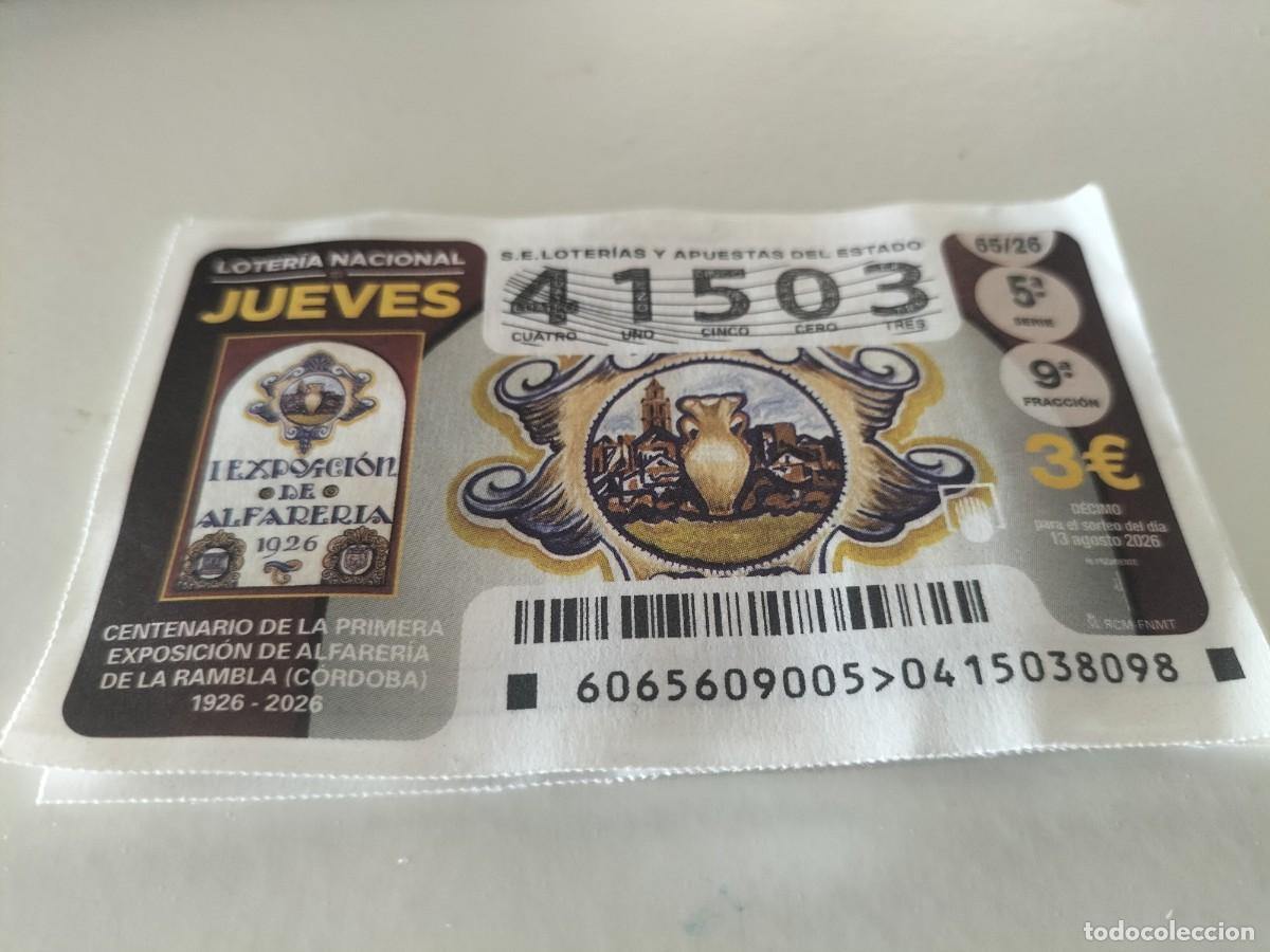 Loter&iacute;a nacional: 1 DECIMO LOTERIA NACIONAL JUEVES 13 AGOSTO 2026 65/26 LA RAMBLA ( CORDOBA -EXPOSICION ALFARERIA CENT