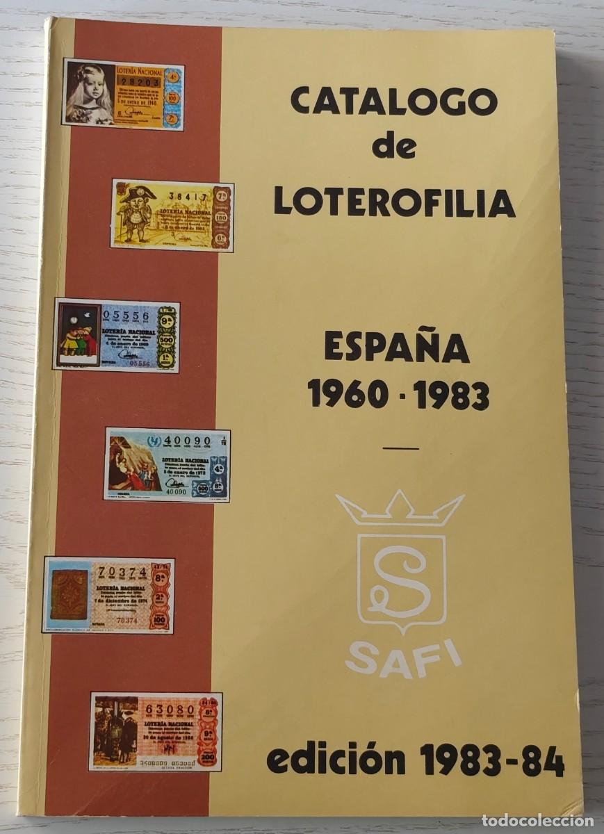 Loter&iacute;a nacional: CAT&Aacute;LOGO DE LOTEROFILIA DE LA LOTER&Iacute;A NACIONAL DE ESPA&Ntilde;A ENTRE LOS A&Ntilde;OS 1960-1983